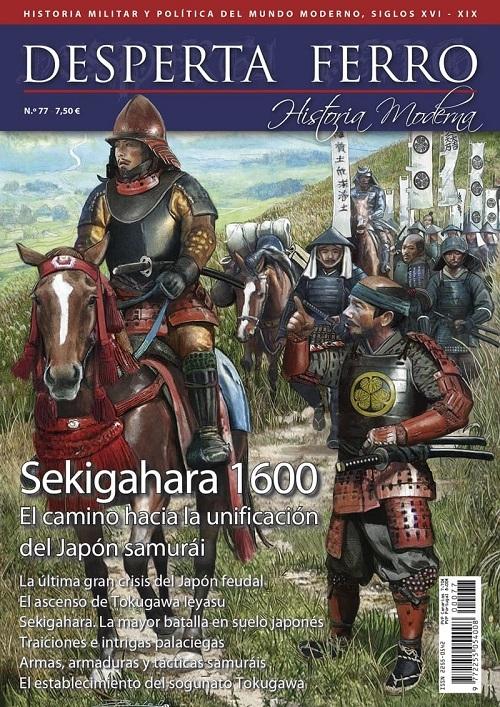 Desperta Ferro. Historia Moderna nº 77: Skigahara 1600 "El camino hacia la unificación del Japón samurái"