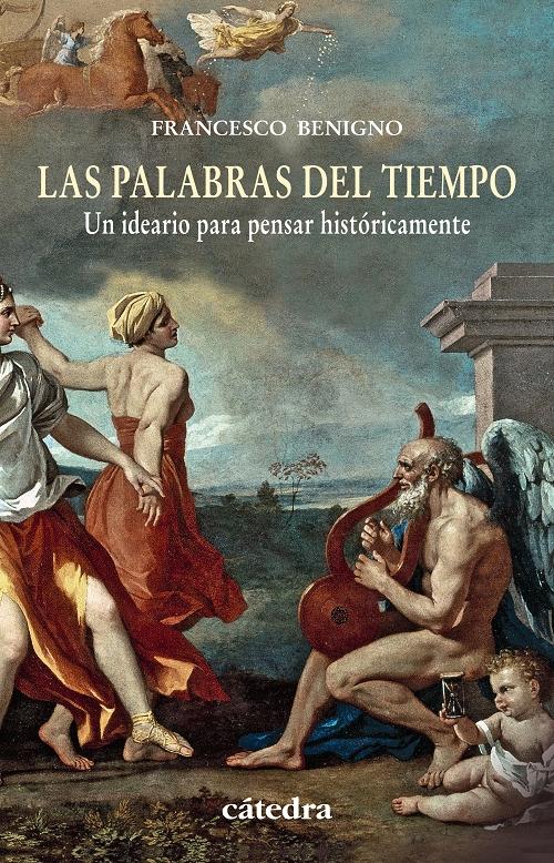 Las palabras del tiempo "Un ideario para pensar históricamente"
