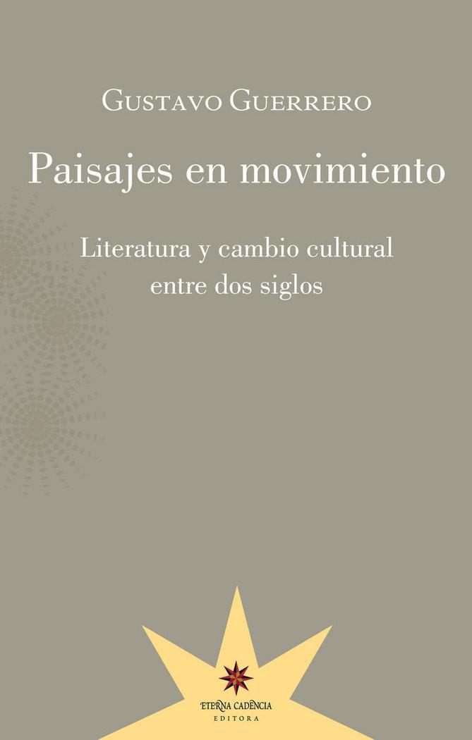 Paisajes en movimiento "Literatura y cambio cultural entre dos siglos"