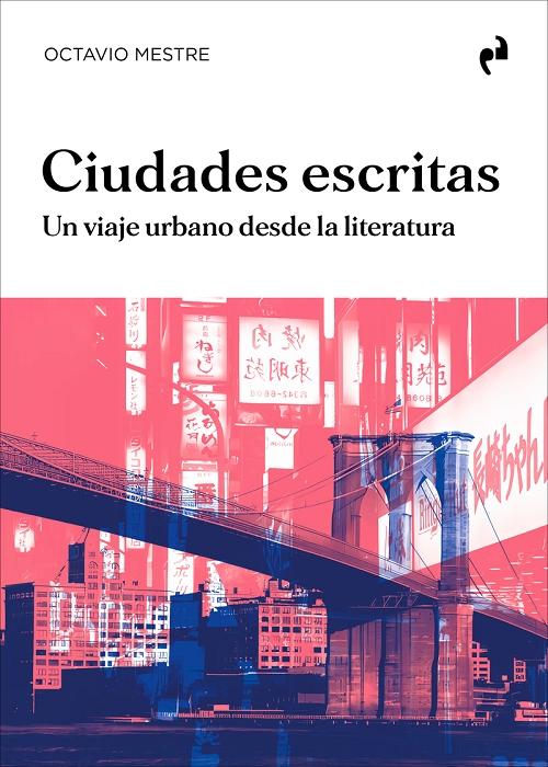 Ciudades escritas "Un viaje urbano desde la literatura"