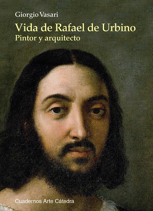 Vida de Rafael de Urbino "Pintor y arquitecto"