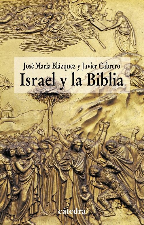 Israel y la Biblia "Recientes aportaciones de la arqueología y de la historiografía"