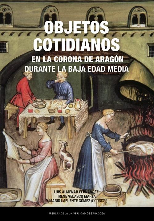 Objetos cotidianos en la Corona de Aragón durante la Baja Edad Media