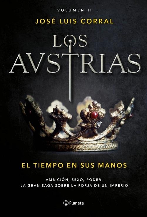 El tiempo en sus manos "(Los Austrias - 2)".