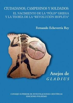 Ciudadanos, campesinos y soldados "El nacimiento de la <pólis> griega y la teoría de la <revolución hoplita>"