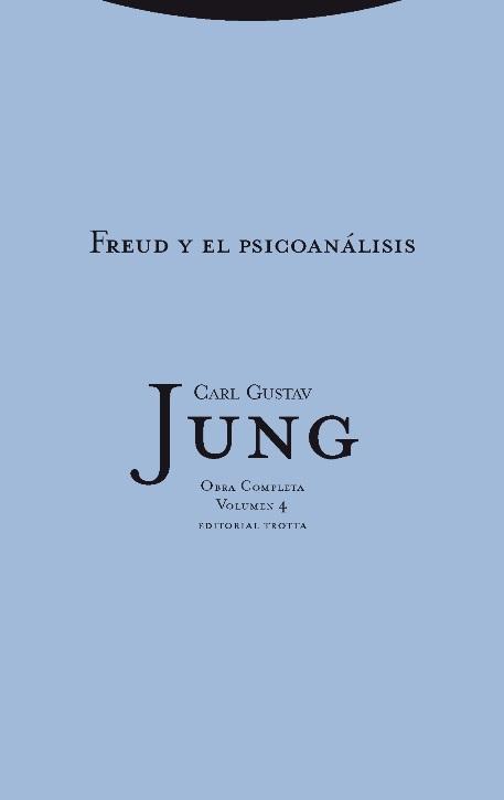 Freud y el psicoanálisis "(Obra completa - Volumen 4)"