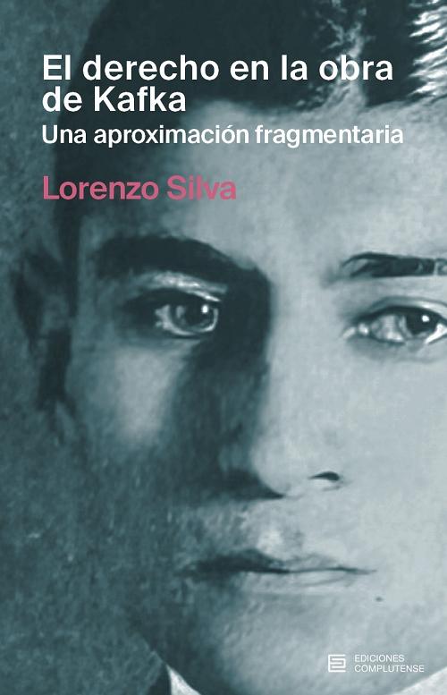 El derecho en la obra de Kafka "Una aproximación fragmentaria"