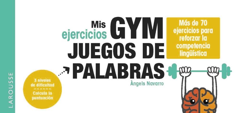 Gym. Juegos de palabras "Más de 70 ejercicios para reforzar la competencia lingüística"