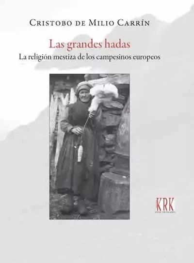 Las grandes hadas "La religión mestiza de los campesinos europeos"