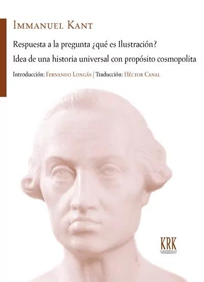 Respuesta a la pregunta ¿qué es Ilustración? / Idea de una historia universal con propósito cosmopolita