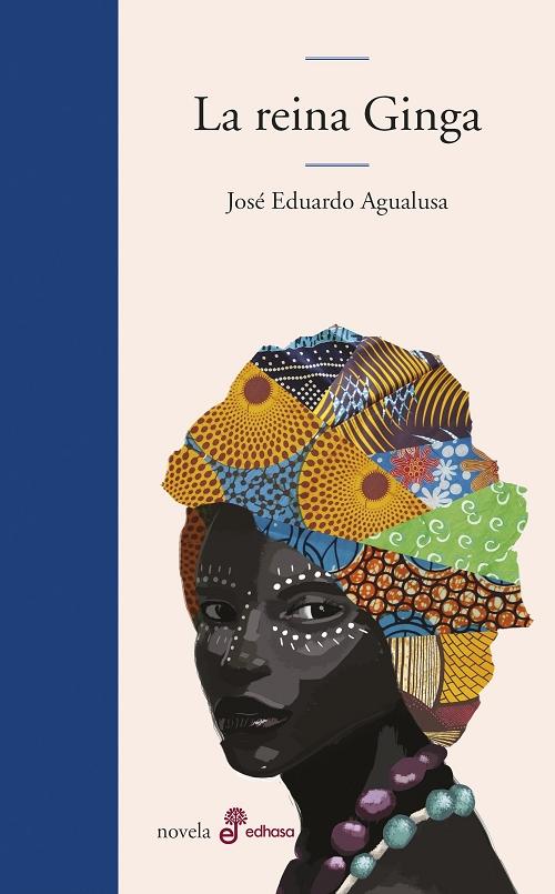 La reina Ginga "Y de cómo los africanos inventaron el mundo"