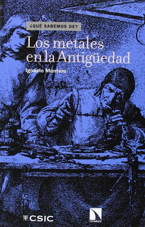 Los metales en la Antigüedad "(¿Qué sabemos de?)"