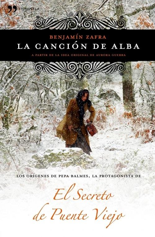 La canción de Alba "Los orígenes de Pepa Balmes, la protagonista de <El secreto del puente viejo>"