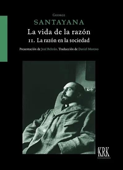 La razón en la sociedad "La vida de la razón o Fases del progreso humano - Vol. II"