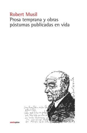 Prosa temprana y obras póstumas publicadas en vida
