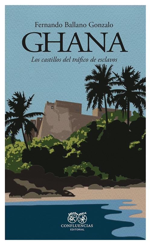 Ghana "Los castillos del tráfico de esclavos"