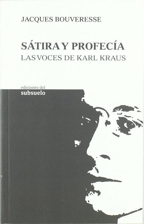 Sátira y profecia "Las voces de Karl Kraus"