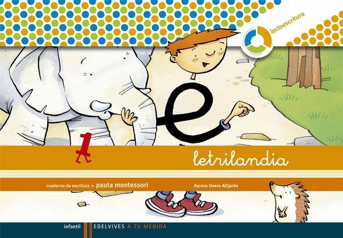 Letrilandia - 1 "Cuaderno de escritura. Pauta Montessori".
