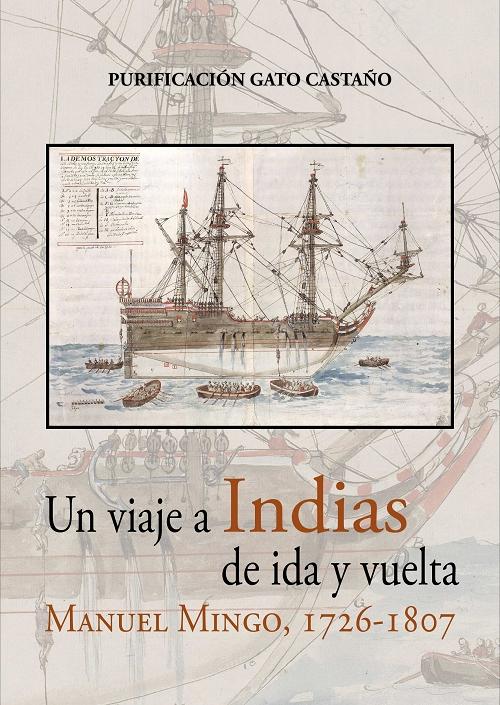 Un viaje a Indias de ida y vuelta "Manuel Mingo 1726-1807"