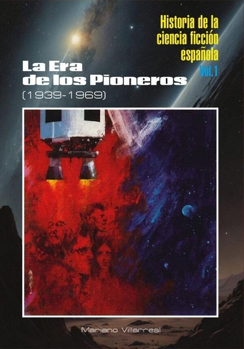 La era de los pioneros 1939-1969 "Historia de la ciencia ficción española - I"