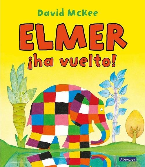 Elmer ¡ha vuelto! "(Elmer. Un cuento)"