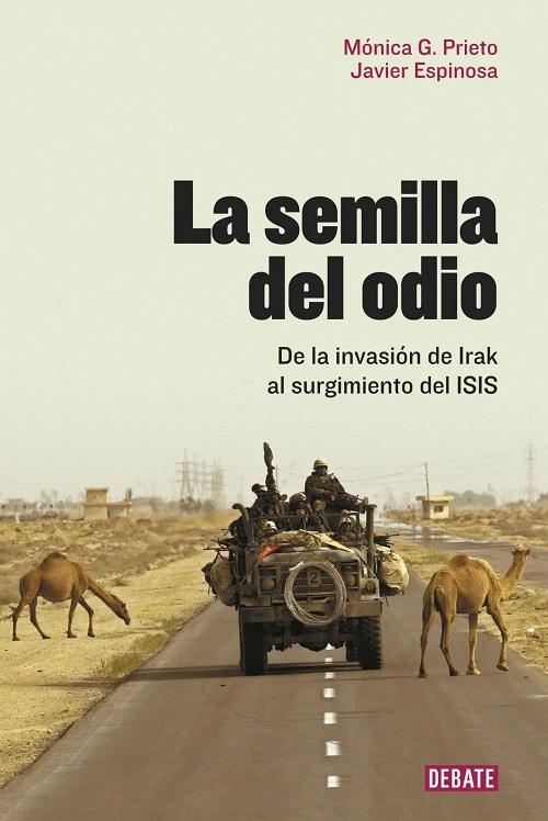 La semilla del odio "De la invasión de Irak al surgimiento del ISIS"