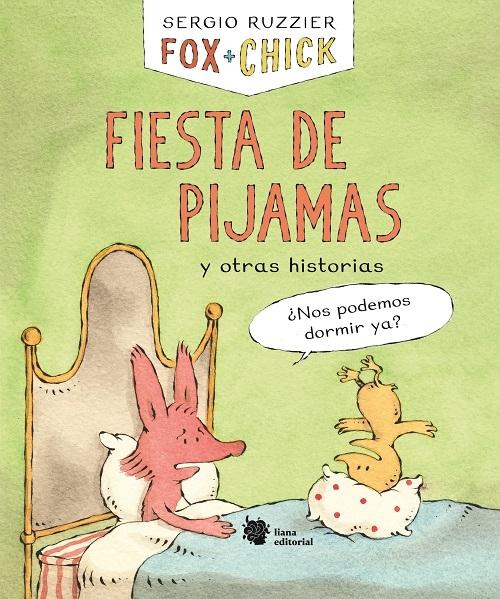 Fiesta de pijamas y otras historias "(Fox + Chick - 3)"