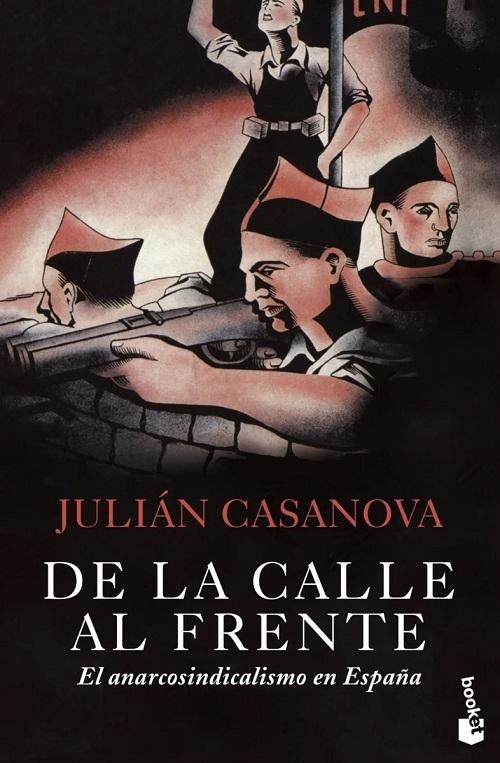 De la calle al frente "El anarcosindicalismo en España"