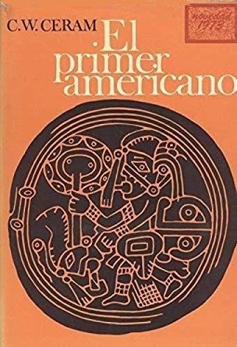 El primer americano "El enigma de los indios precolombinos"