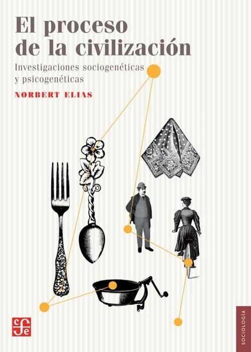 El proceso de la civilización "Investigaciones sociogenéticas y psicogenéticas".