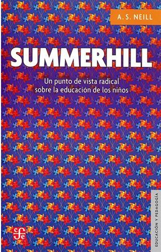 Summerhill "Un poco de vista radical sobre la educación de los niños"