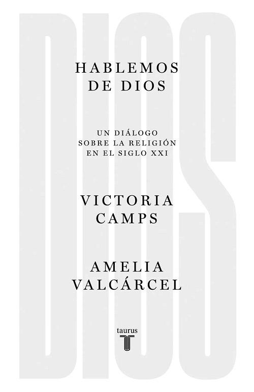 Hablemos de Dios "Un diálogo sobre la religión en el siglo XXI"