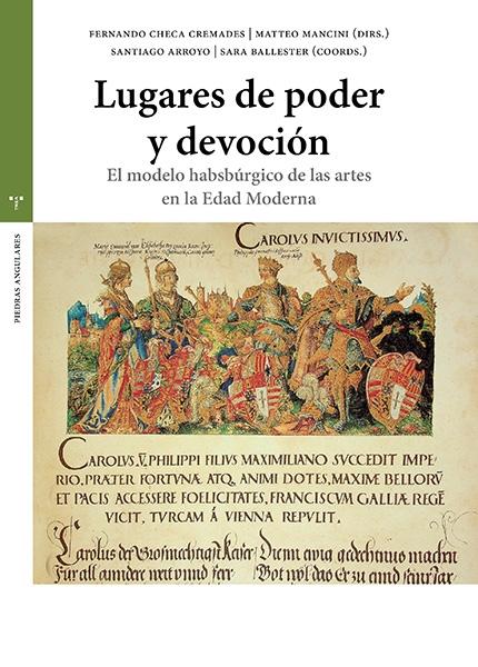 Lugares de poder y devoción "El modelo habsbúrgico de las artes en la Edad Moderna"