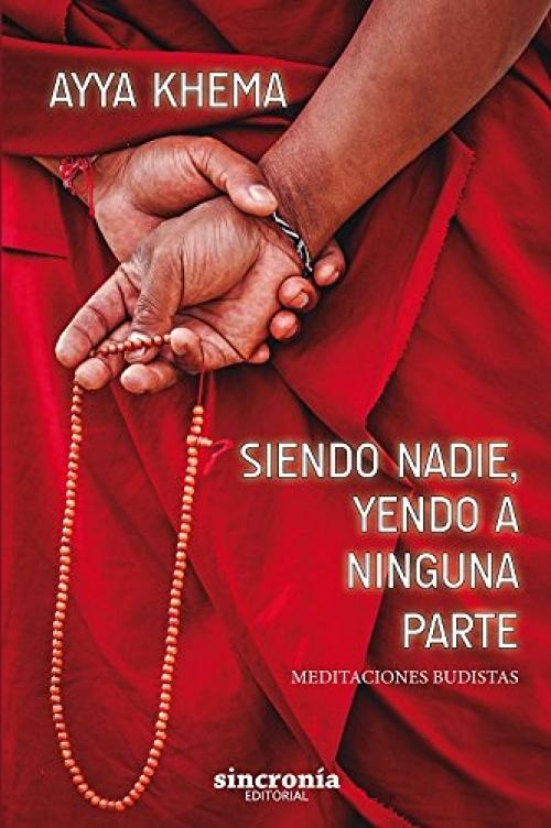 Siendo nadie, yendo a ninguna parte "Meditaciones budistas"