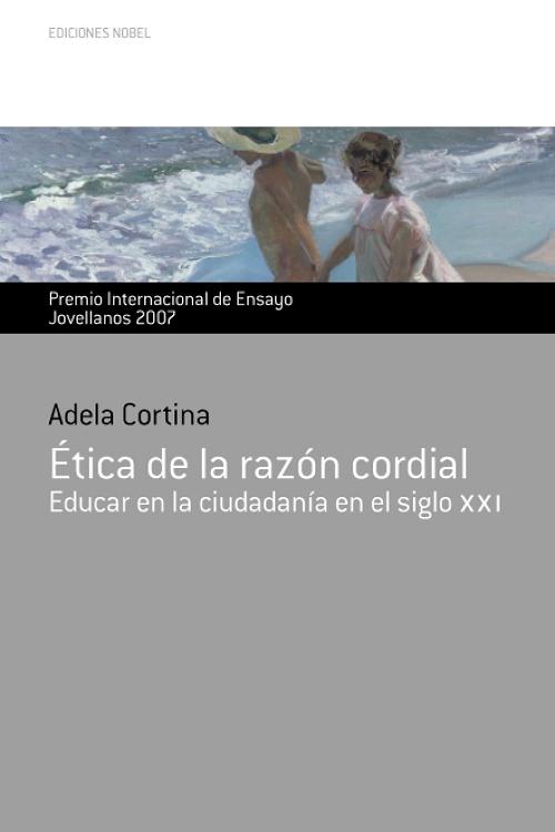Etica de la razón cordial "Educar en la ciudadanía del siglo XXI"