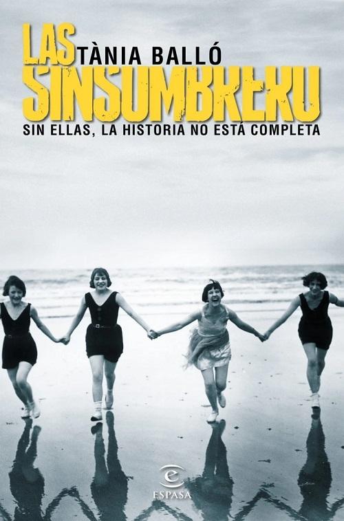 Las Sinsombrero "Sin ellas, la historia no está completa"