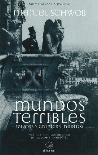 Mundos terribles. Relatos y crónicas inéditos