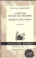A buen fin no hay mal principio. Trabajos de amor perdidos
