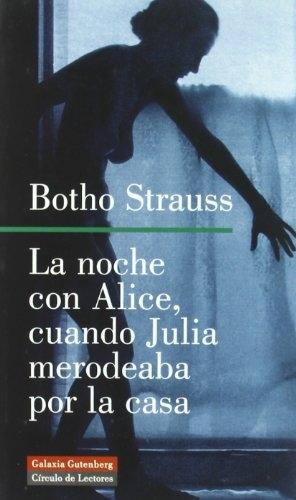 La noche con Alice, cuando Julia merodeaba por la casa