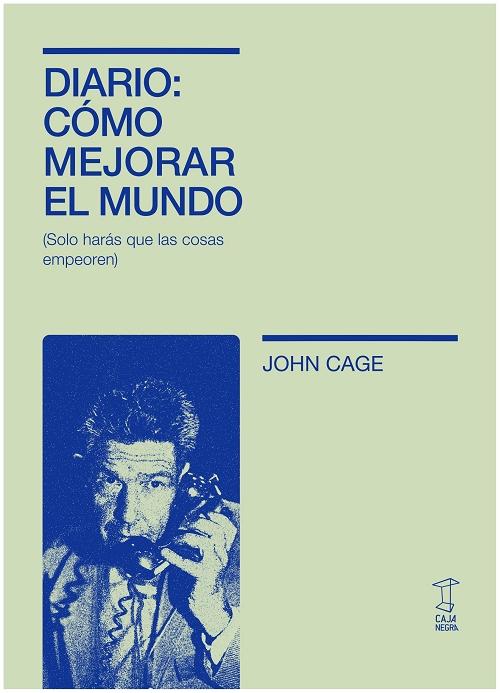 Diario: cómo mejorar el mundo "(Sólo harás que las cosas empeoren)"