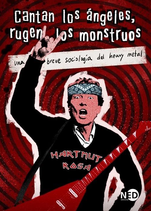 Cantan los ángeles, rugen los monstruos "Una breve sociología del heavy metal"