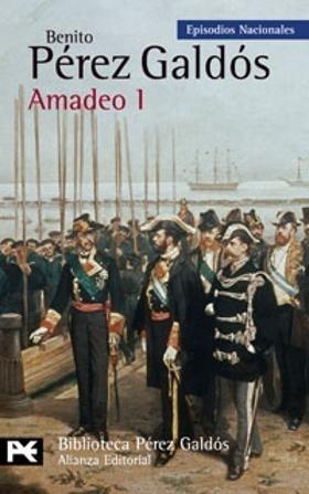 Amadeo I  "(Episodios Nacionales - 43. Serie Final)"