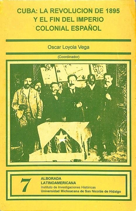 Cuba: la revolución de 1895 y el fin del Imperio colonial español