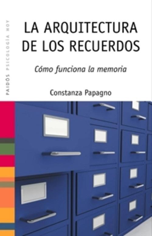 La arquitectura de los recuerdos "Como funciona la memoria"