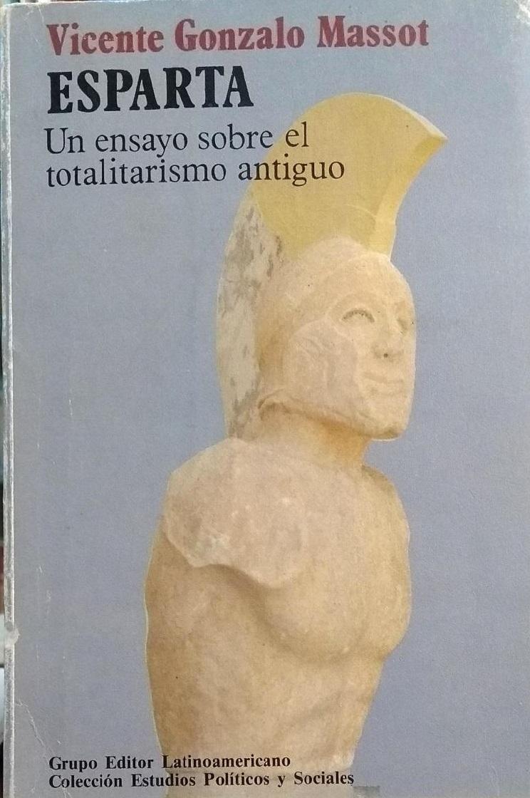 Esparta "Un ensayo sobre el totalitarismo antiguo"