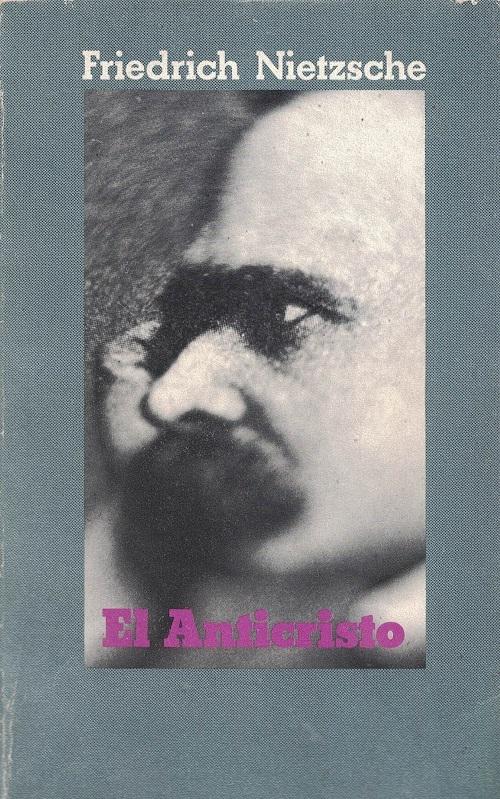 El Anticristo "Maldición sobre el cristianismo"