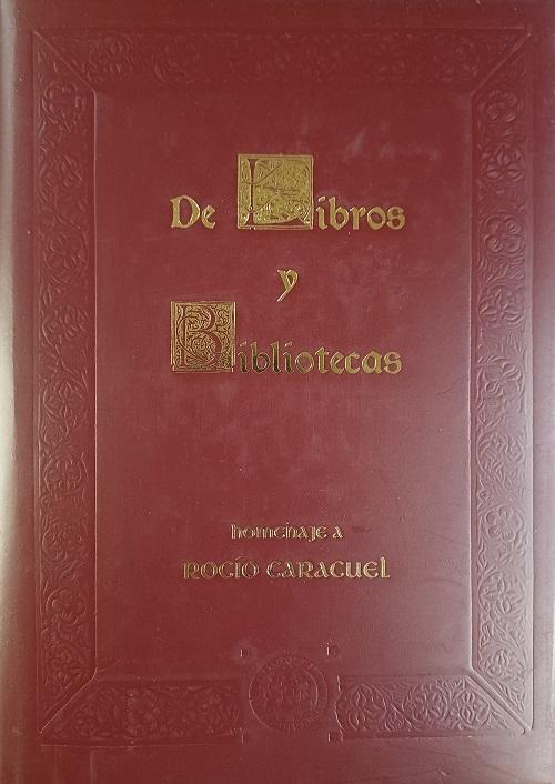 De libros y bibliotecas "Homenaje a Rocío Caracuel"