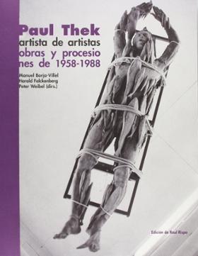 Paul Thek "Artista de artistas. Obras y procesiones de 1958-1988"