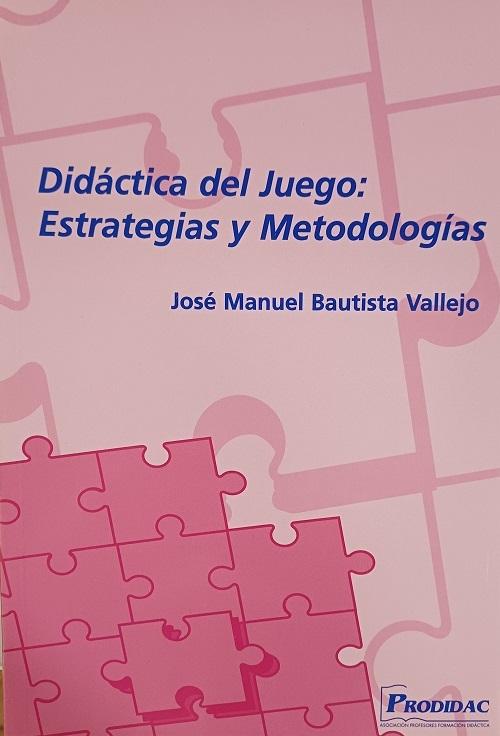 Didáctica del Juego: Estrategias y Metodologías