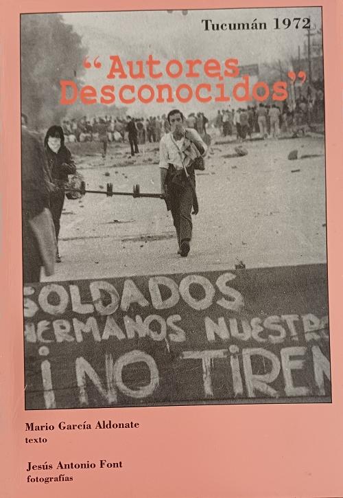 "Autores desconocidos" "Tucumán 1972"